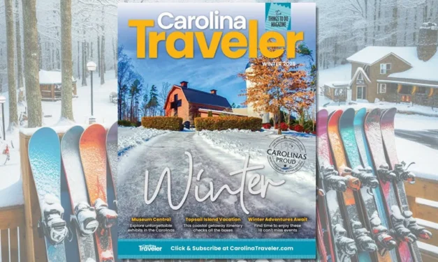 Carolina Traveler Winter Issue 2025 – Discover The Best Things To Do This Winter