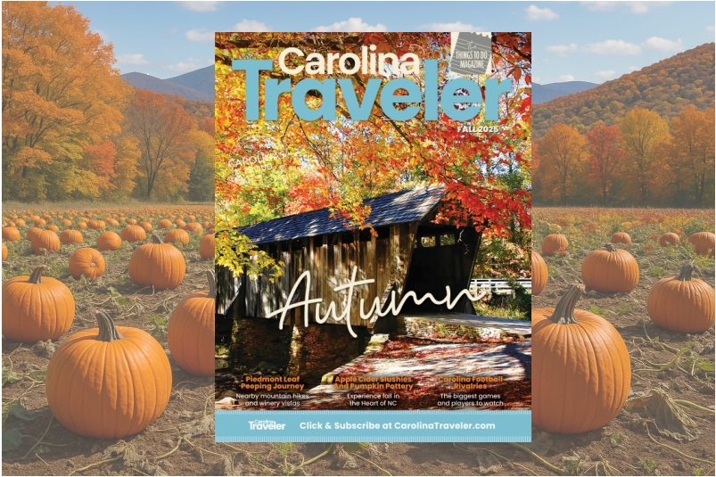 Carolina Traveler Magazine fall 2025 issue